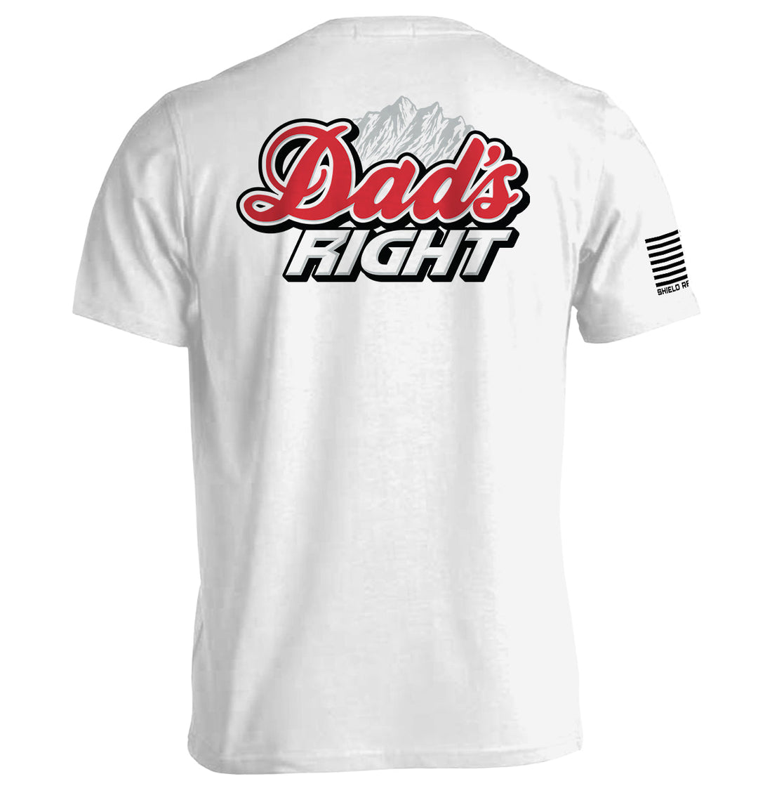 Dad's Right Shirts