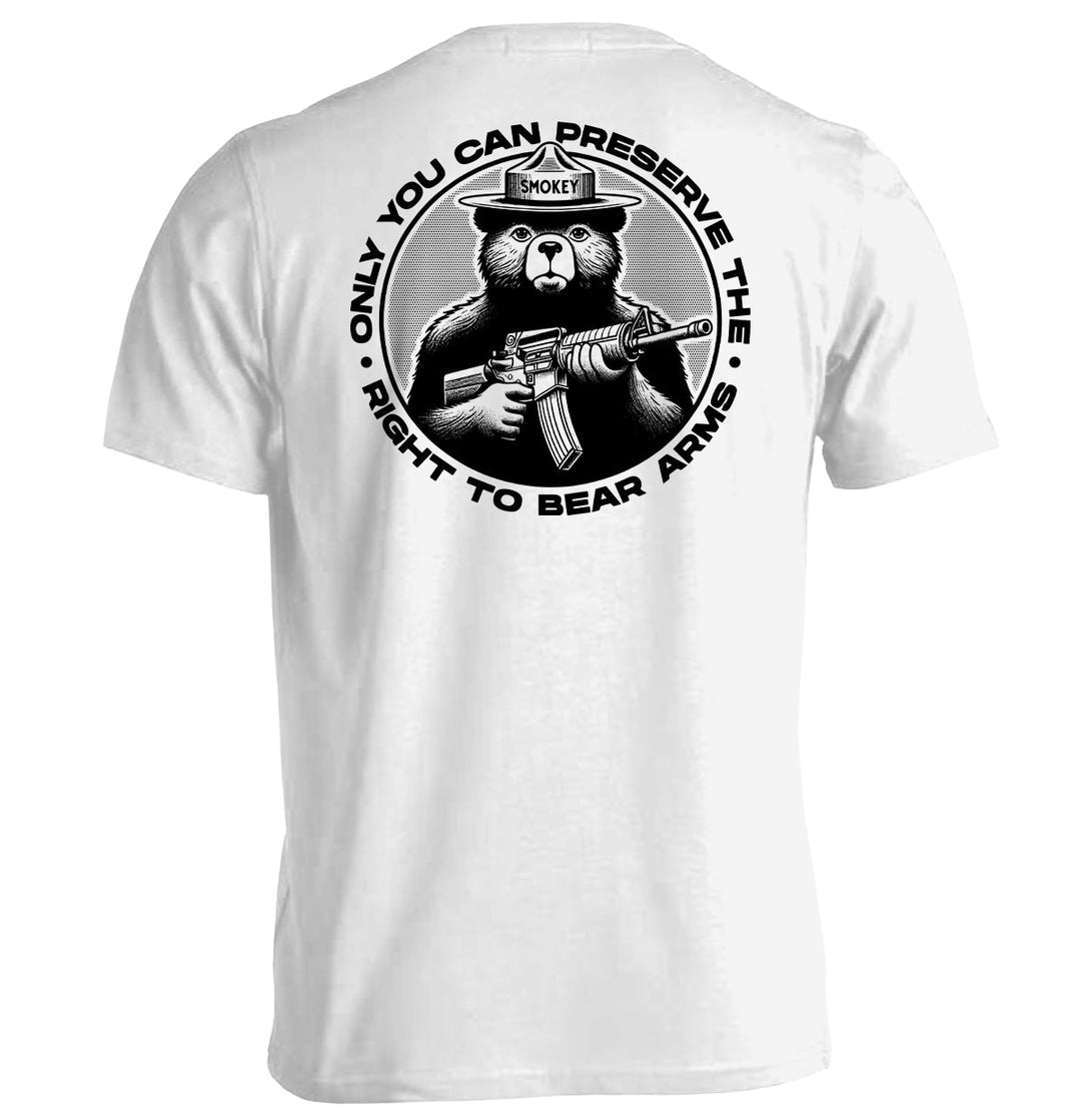 Only You Can Preserve the Right to Bear Arms Shirts