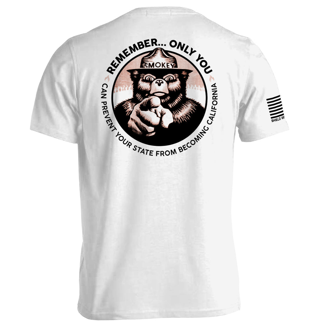 Remember Only you can prevent your state from becoming California