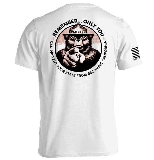 Remember Only you can prevent your state from becoming California