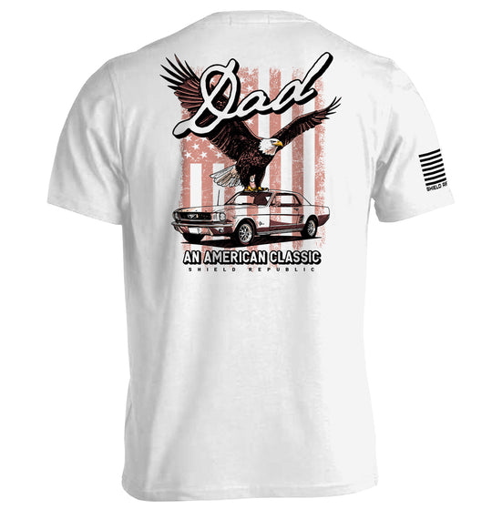 Dad an American Classic Shirts