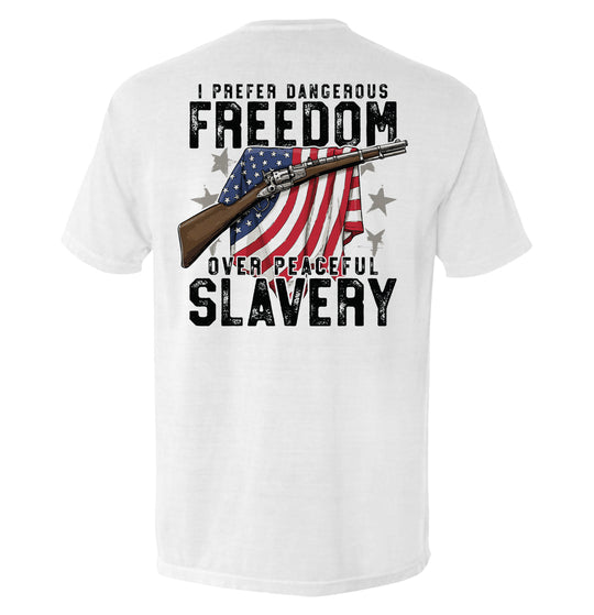 Dangerous Freedom Over Peaceful Slavery Shirts