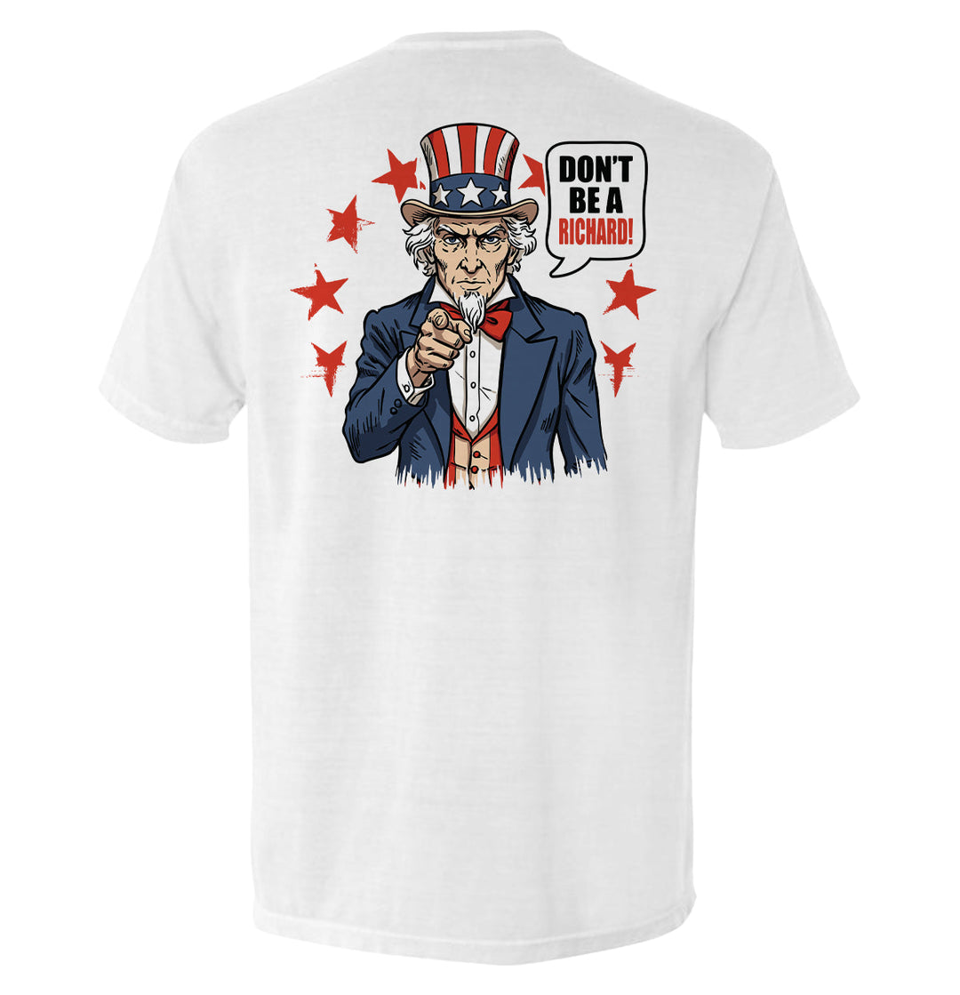 Don't Be A Richard Shirts